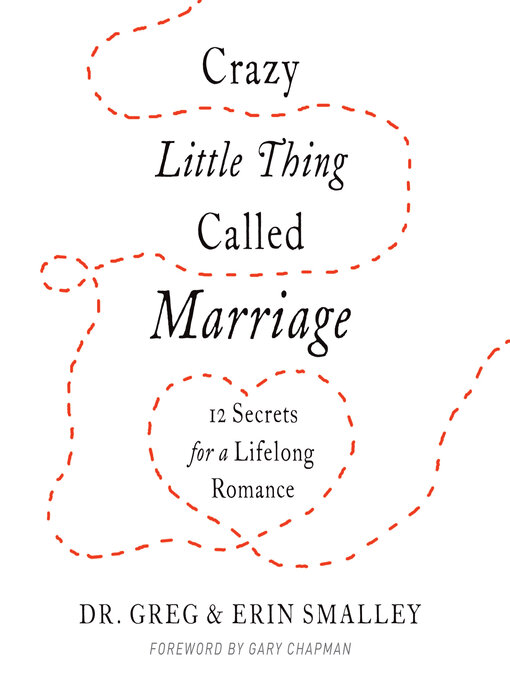 Title details for Crazy Little Thing Called Marriage by Greg Smalley - Available